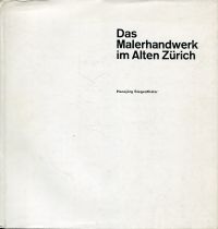 Siegenthaler, Das Malerhandwerk im alten Zürich. (Umschlag)