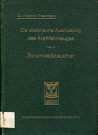 Trautmann, Die elektrische Ausrüstung des Kraftfahrzeuges, Teil 3: Stromverbrauc (Umschlag)
