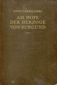 Cartellieri, Am Hofe der Herzöge von Burgund. (Umschlag)
