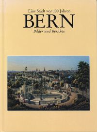 Leuenberger, Eine Stadt vor 100 Jahren: Bern. (Umschlag)