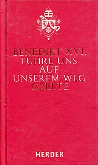 Benedikt XVI: Führe uns auf unserem Weg. (Umschlag)