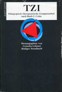 TZI. Pädagogisch-therapeutische Gruppenarbeit nach Ruth C. Cohn. (Umschlag)