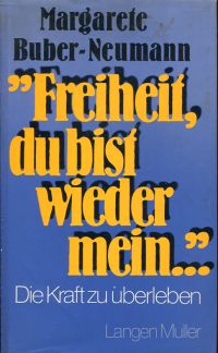 Buber-Neumann, "Freiheit, du bist wieder mein...". (Umschlag)