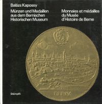 Kapossy, Münzen und Medaillen aus dem Bernischen Historischen Museum. (Umschlag)