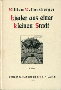 Wolfensberger, Lieder aus einer kleinen Stadt. (Umschlag)