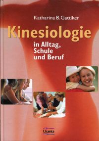 Gattiker, Kinesiologie im Alltag, Schule und Beruf. (Umschlag)