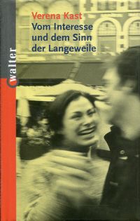 Kast, Vom Interesse und dem Sinn der Langeweile. (Umschlag)