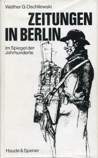 Oschilewski, Zeitungen in Berlin. (Umschlag)