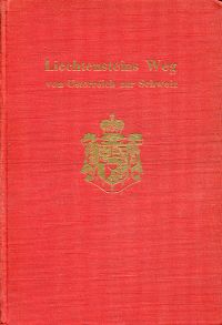 Liechtenstein, Liechtensteins Weg von Österreich zur Schweiz. (Umschlag)