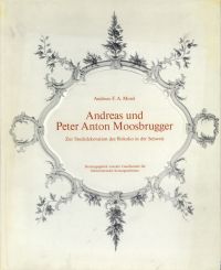 Morel, Andreas und Peter Anton Moosbrugger. (Einband)
