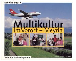Faure, Multikultur im Vorort - Meyrin. (Umschlag)