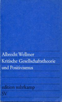 Wellmer, Kritische Gesellschaftstheorie und Positivismus. (Umschlag)