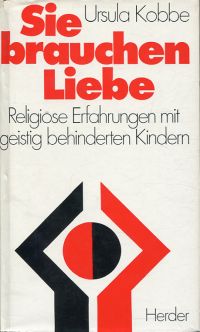 Kobbe, Sie brauchen Liebe. (Umschlag)