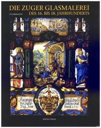 Bergmann, Die Zuger Glasmalerei des 16. bis 18. Jahrhunderts. (Umschlag)