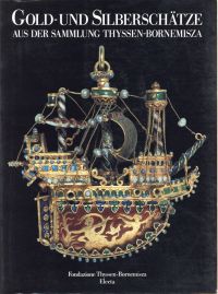 Sammlung Thyssen-Bornemisza <Castagnola>: Gold- und Silberschätze aus der Sammlu (Umschlag)