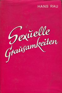 Rau, Sexuelle Grausamkeiten. (Umschlag)