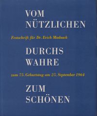 Vom Nützlichen durchs Wahre zum Schönen. (Umschlag)