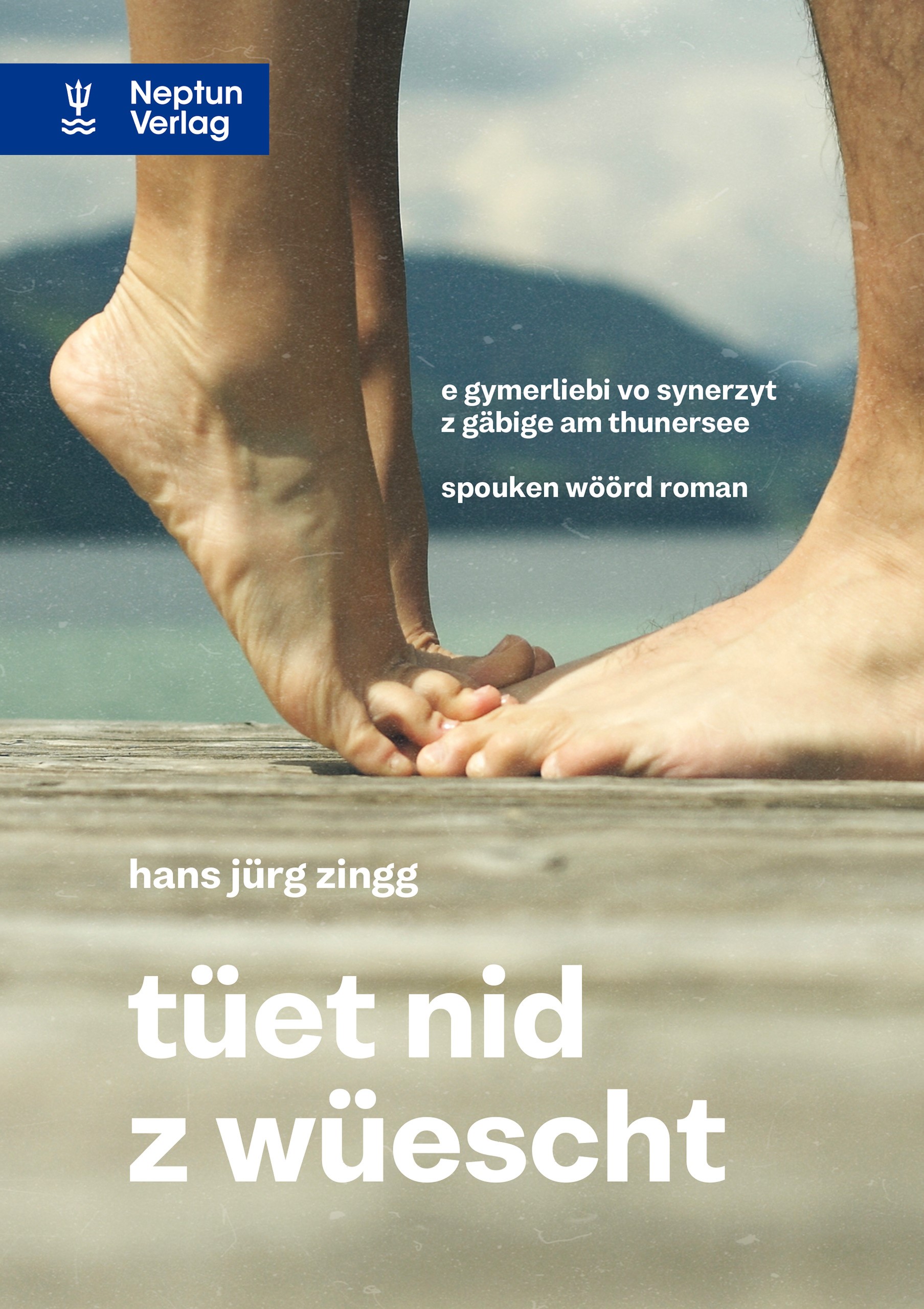 Zingg, tüet nid z wüescht. (Umschlag)