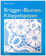 Sutton, Brügger Blumen-Klöppelspitzen. (Umschlag)