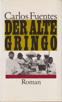 Fuentes, Der alte Gringo. (Umschlag)