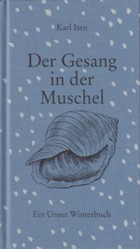 Iten, Der Gesang in der Muschel. (Umschlag)