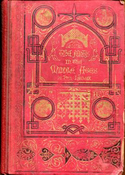 Lacroix, The Arts in the Middle Ages and the Renaissance. (Umschlag)