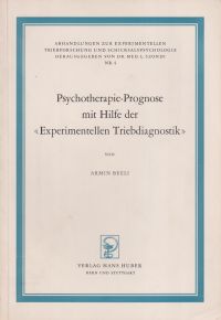 Beeli, Psychotherapie-Prognose mit Hilfe der "Experimentellen Triebdiagnostik". (Umschlag)