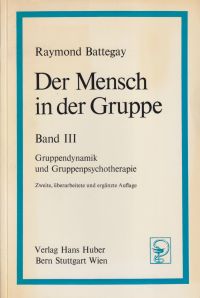 Battegay, Der Mensch in der Gruppe, Band 3: (Umschlag)