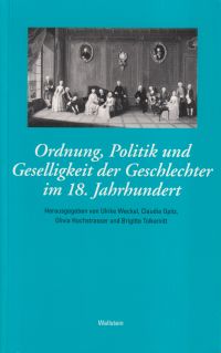 Ordnung, Politik und Geselligkeit der Geschlechter im 18. Jahrhundert. (Umschlag)