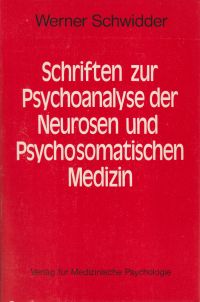 Schwidder, Schriften zur Psychoanalyse der Neurosen und psychosomatischen Medizi (Umschlag)