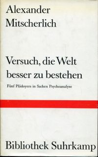 Mitscherlich, Versuch, die Welt besser zu bestehen. (Umschlag)