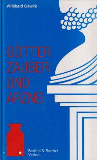 Gawlik, Götter, Zauber und Arznei. (Umschlag)