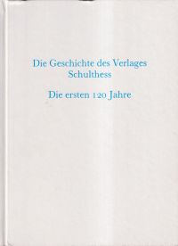 Albers-Schönberg, Die Geschichte des Verlages Schulthess. (Umschlag)