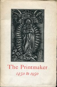 The Printmaker 1450 to 1950. (Umschlag)