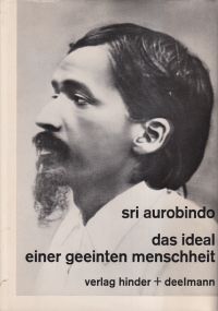 Aurobindo: Das Ideal einer geeinten Menschheit. (Umschlag)