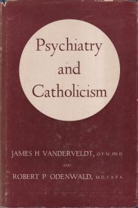 Vanderveldt, Psychiatry and catholicism. (Umschlag)