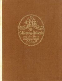 Sauermann, Alt-Schleswig-Holstein und die freie und Hansestadt Lübeck. (Umschlag)