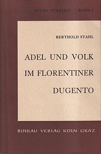 Stahl, Adel und Volk im Florentiner Dugento. (Umschlag)