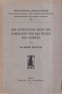 Roetschi, Der ästhetische Wert des Komischen und das Wesen des Humors. (Umschlag)