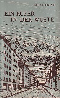 Bosshart, Ein Rufer in der Wüste. (Umschlag)