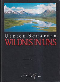Schaffer, Wildnis in uns. (Umschlag)
