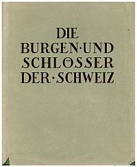 Probst, Die Burgen und Schlösser der Schweiz. (Umschlag)