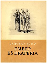 Barcsay, Ember és drapéria. (Umschlag)