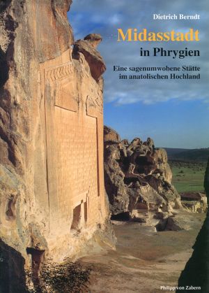 Berndt, Midasstadt in Phrygien. (Schutzumschlag)