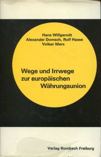Willgerodt, Wege und Irrwege zur europäischen Währungsunion. (Umschlag)