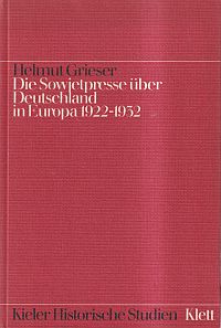Grieser, Die Sowjetpresse über Deutschland in Europa 1922 - 1932. (Umschlag)