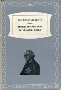 Gundolf, Friedrichs des Grossen Schrift über die deutsche Literatur. (Umschlag)
