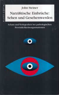 Steiner, Narzistische Einbrüche: Sehen und Gesehenwerden. (Umschlag)