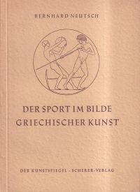 Neutsch, Der Sport im Bilde griechischer Kunst. (Umschlag)