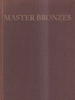 Master bronzes from the classical world. (Umschlag)